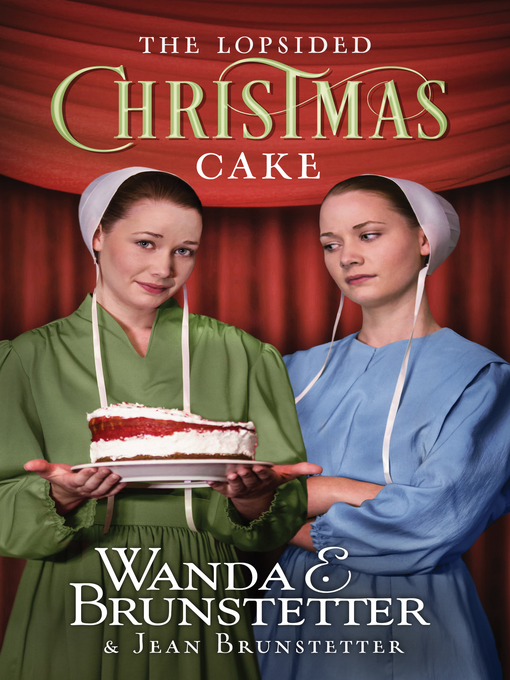 Title details for The Lopsided Christmas Cake by Wanda E. Brunstetter - Available